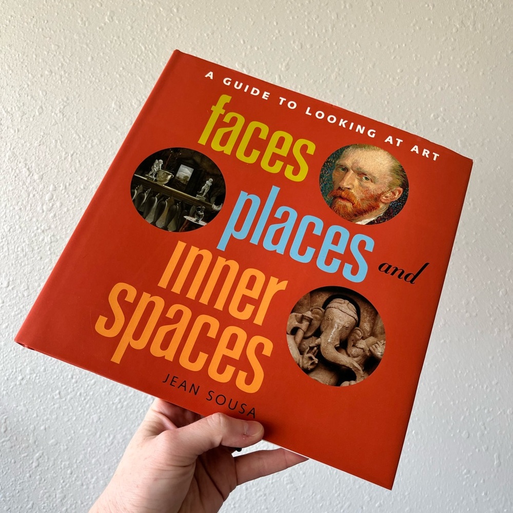Faces, Places, and Inner Spaces:‎ A Guide to Looking at Art by Jean Sousa book